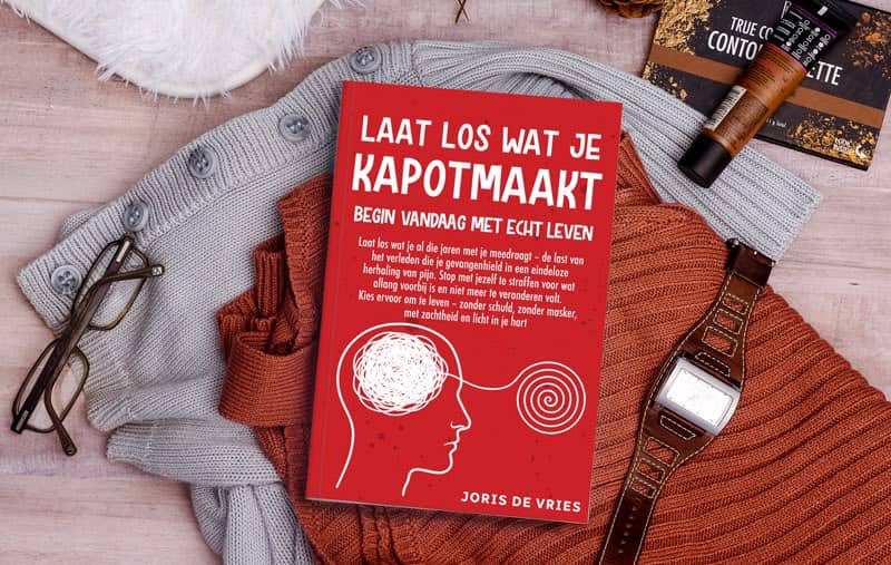Laat Los Wat Je Kapotmaakt — boek van Joris de Vries
